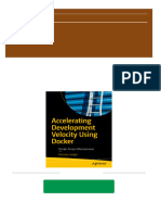 Full Accelerating Development Velocity Using Docker: Docker Across Microservices 1st Edition Kinnary Jangla Ebook All Chapters