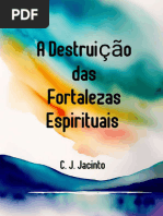 A Destruição Das Fortalezas Espirituais em Nossa Mente