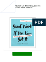 Instant download Good Work If You Can Get It How to Succeed in Academia Jason Brennan pdf all chapter