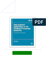 Fluoropolymer Applications in The Chemical Processing Industries: The Definitive User's Guide and Handbook 2nd Ed. Edition Ebnesajjad