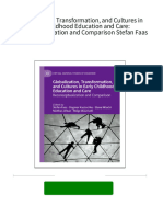 Globalization, Transformation, and Cultures in Early Childhood Education and Care: Reconceptualization and Comparison Stefan Faas