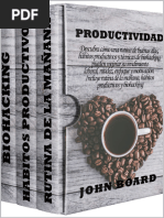 PRODUCTIVIDAD - Descubra Cómo Una Rutina de Buenos Días, Hábitos Productivos y Técnicas de Biohacking Pueden Mejorar Su Rendimiento Laboral, Nitidez, Enfoque y Motivación. (Spanish Edition)