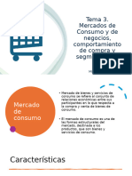 Tema 3. Mercados de Consumo, Negocios, Comportamiento de Compra y Segmentación