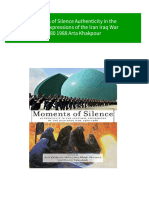 Moments of Silence Authenticity in The Cultural Expressions of The Iran Iraq War 1980 1988 Arta Khakpour All Chapter Instant Download