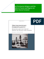 Decolonizing Christianity Religion and The End of Empire in France and Algeria 1st Edition Darcie Fontaine 2024 Scribd Download