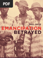 Emancipation Betrayed The Hidden History of Black Organizing and White Violence in Florida From Reconstruction To The Bloody Election of 1920 Americ