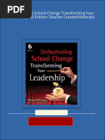 Complete Download Orchestrating School Change Transforming Your Leadership 1st Edition Teacher Created Materials PDF All Chapters