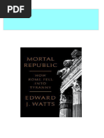 Instant Download Mortal Republic How Rome Fell Into Tyranny Edward J. Watts PDF All Chapter