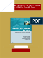 Full Gowned and Gloved Surgery Introduction To Common Procedures 1st Edition Robert E. Roses PDF All Chapters