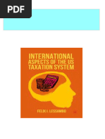 Ebooks File International Aspects of The US Taxation System 1st Edition Felix I. Lessambo (Auth.) All Chapters