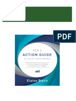 ATD's Action Guide To Talent Development A Practical Approach Ting Your Organization's TD Effort Elaine Biech Elaine Biech