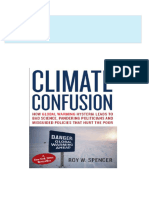 Download Full Climate Confusion How Global Warming Hysteria Leads to Bad Science Pandering Politicians and Misguided Policies that Hurt the Poor First Edition Roy Spencer PDF All Chapters