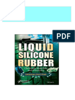 Get Liquid Silicone Rubber Chemistry Materials and Processing 1st Edition Johannes Karl Fink PDF ebook with Full Chapters Now