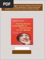 Download Parenting Strategies to Help Adopted and Fostered Children with Their Behaviour Trauma Informed Guidance and Action Charts Christine Gordon ebook All Chapters PDF