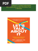 Let’s Talk About It: Turning Confrontation into Collaboration at Work 1st Edition Paul L. Marciano all chapter instant download