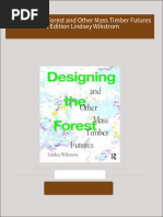 Instant Access to Designing the Forest and Other Mass Timber Futures 1st Edition Lindsey Wikstrom ebook Full Chapters