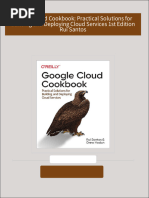 Download ebooks file Google Cloud Cookbook: Practical Solutions for Building and Deploying Cloud Services 1st Edition Rui Santos all chapters