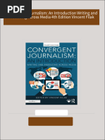 Get Convergent Journalism: An Introduction Writing and Producing Across Media 4th Edition Vincent Filak free all chapters