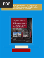 Download Full Lubrication and Maintenance of Industrial Machinery Best Practices and Reliability 1st Edition Robert M. Gresham PDF All Chapters