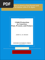 Full Download Child Protection in America Past Present and Future 1st Edition John E. B. Myers PDF DOCX