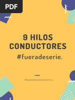 9 diferentes hilos conductores fuera de serie