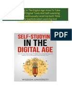 Self-Studying In The Digital Age: How To Take Advantage Of Digital Tools And Self-Learning Systems To Continuously Level Up Each Time (Accelerate Sophisticated Learning And Cognitive Excellence) University download pdf