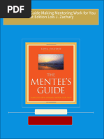 The Mentee s Guide Making Mentoring Work for You 1st Edition Lois J. Zachary all chapter instant download