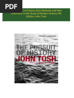 Complete Download The Pursuit of History Aims Methods and New Directions in the Study of Modern History 4th Edition John Tosh PDF All Chapters