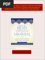 Instant Download How to Read Your Way to Heaven A Spiritual Reading Program for the Worst of Sinners the Greatest of Saints and Everyone in Between Vicki Burbach PDF All Chapters