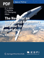 (Studies in Space Policy Volume 7) Ram S. Jakhu, Tommaso Sgobba, Paul Stephen Dempsey - The Need for an Integrated Regulatory Regime for Aviation and Space_ ICAO for Space_-Springer (2011)