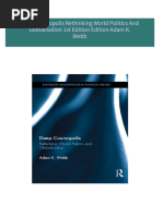 Full Download Deep Cosmopolis Rethinking World Politics And Globalisation 1st Edition Edition Adam K. Webb PDF DOCX