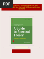 A Guide to Spectral Theory Applications and Exercises 1st Edition Christophe Cheverry Nicolas Raymond 2024 Scribd Download