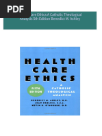 Get Health Care Ethics A Catholic Theological Analysis 5th Edition Benedict M. Ashley PDF ebook with Full Chapters Now