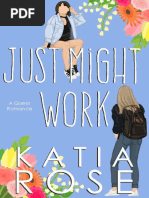 Just Might Work_ a Queer Fake Dating Romance -- Katia Rose -- 2022 -- 2c1ea6fa2fac466099a2f4992ca4ba63 -- Anna’s Archive (1)