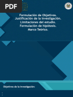 SEMANA 2 PPT Formulación de Objetivos. Justificación de La Investigación. Limitaciones Del Estudio. Formulación de Hipótesis. Marco Teórico