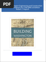 Building Washington Engineering and Construction of the New Federal City 1790 1840 1st Edition Robert J. Kapsch All Chapters Instant Download