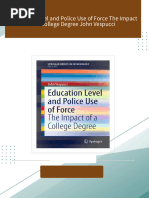 Full Download Education Level and Police Use of Force The Impact of a College Degree John Vespucci PDF DOCX