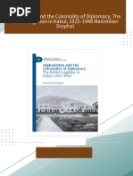 Immediate download Afghanistan and the Coloniality of Diplomacy: The British Legation in Kabul, 1922–1948 Maximilian Drephal ebooks 2024