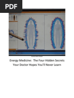 Energy Medicine: The Four Hidden Secrets Your Doctor Hopes You'll Never Learn