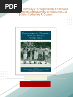 Developmental Pathways Through Middle Childhood Rethinking Contexts and Diversity as Resources 1st Edition Catherine R. Cooper all chapter instant download