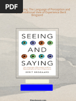 Get Seeing and Saying: The Language of Perception and the Representational View of Experience Berit Brogaard free all chapters