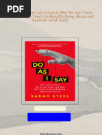 Instant Download Do As I Say: How Cults Control, Why We Join Them, and What They Teach Us About Bullying, Abuse and Coercion Sarah Steel PDF All Chapters