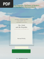 Instant Access to The Child and the Republic The Dawn of Modern American Child Nurture Bernard Wishy ebook Full Chapters