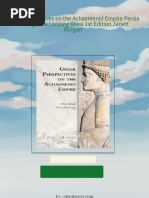 Get Greek Perspectives on the Achaemenid Empire Persia Through the Looking Glass 1st Edition Janett Morgan free all chapters