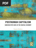 (Routledge Studies in New Media and Cyberculture, 50) Yasmin Ibrahim - Posthuman Capitalism_ Dancing with Data in the Digital Economy-Routledge (2021)