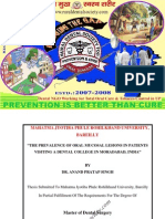 THE PREVALENCE OF ORAL MUCOSAL LESIONS in MORADABAD - UTTAR PRADESH BY - DR. ANAND PRATAP SINGH SPONSERED BY: - RURAL DENTAL SOCIETY FOR ORAL DISEASE PREVENTION AND CURE - LUCKNOW