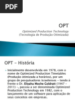 Optimized Production Technology: (Tecnologia de Produção Otimizada)