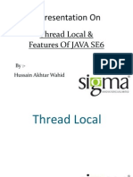 A Presentation On: Thread Local & Features of JAVA SE6