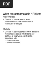 Osteomalacia: - Disorder of Mature Bone in Which Mineralisation of New Osteoid Bone Is Inadequate or Delayed