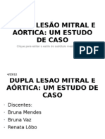 Dupla Lesão Mitral e Aórtica